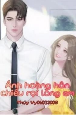 Ánh Hoàng Hôn Chiếu Rọi Lòng Em