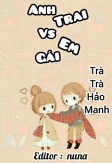 Anh Trai Vs Em Gái