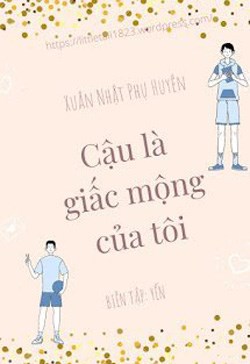 Cậu Là Giấc Mộng Của Tôi