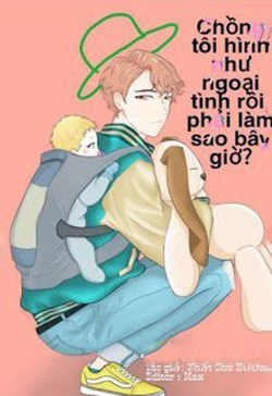 Chồng Tôi Hình Như Ngoại Tình Rồi, Phải Làm Sao Bây Giờ?