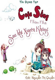 Cuộc Sống Nhàn Nhã Sau Khi Xuyên Không