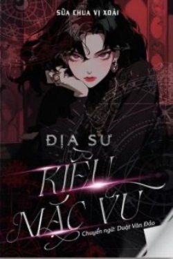 [Địa Sư Kiều Mặc Vũ] - Lạc Trong Núi Ai Lao