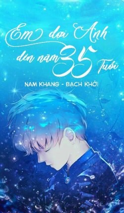 Đợi Anh Đến Năm 35 Tuổi