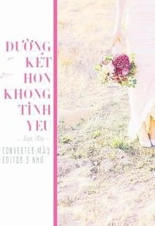 Đường Kết Hôn Không Tình Yêu