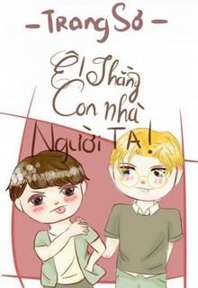 Ê! Thằng Con Nhà Người Ta!!
