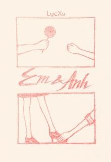 Em Và Anh - Lục Xu