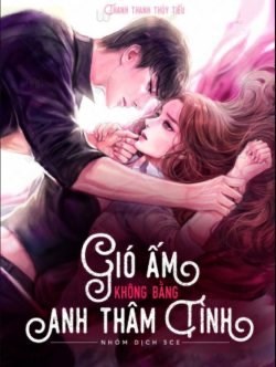 Gió Ấm Không Bằng Anh Thâm Tình