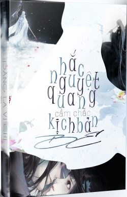 Hắc Nguyệt Quang Cầm Chắc Kịch Bản Be