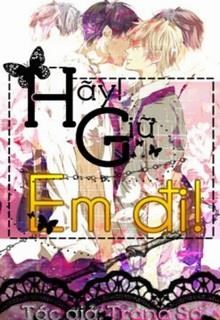 Hãy! Giữ Em Đi!