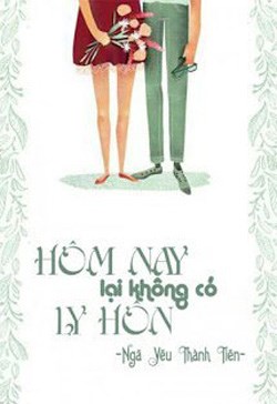 Hôm Nay Lại Không Có Ly Hôn