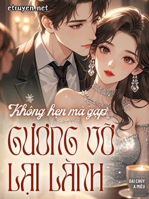 Không Hẹn Mà Gặp, Gương Vỡ Lại Lành