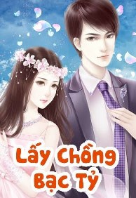 Lấy Chồng Bạc Tỷ