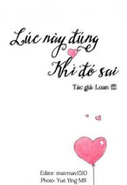 Lúc Này Đúng Khi Đó Sai