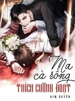 Ma Cà Rồng Thích Cưỡng Đoạt
