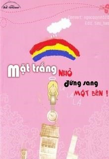 Mặt Trắng Nhỏ Đứng Sang Bên!