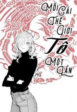 Mỗi Cái Thế Giới Tô Một Lần