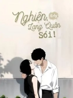 Nghiện, Lang Quân Sói!