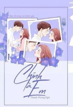 [Ngôn Tình] Chính Là Em