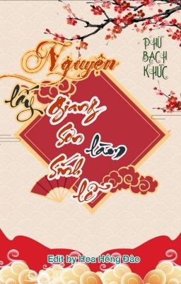 Nguyện Lấy Giang Sơn Làm Sính Lễ