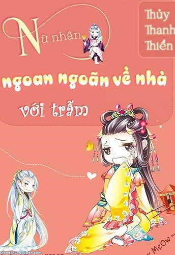 Nữ Nhân, Ngoan Ngoãn Về Nhà Với Trẫm