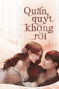 Quấn Quýt Không Rời - Tô Mã Lệ