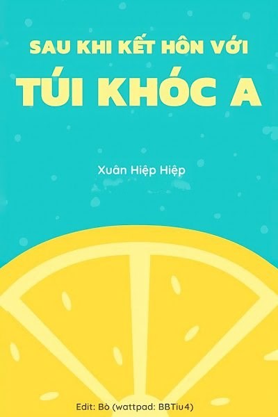 Sau Khi Kết Hôn Với Túi Khóc A