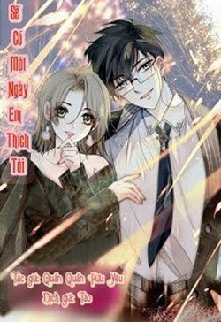 Sẽ Có Một Ngày Em Thích Tôi