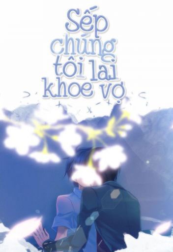 Sếp Chúng Tôi Lại Khoe Vợ