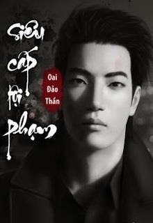 Siêu Cấp Tội Phạm