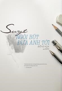 Suỵt, Ngòi Bút Đưa Anh Tới