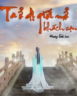Ta Ở Dị Giới Mở Khách Sạn