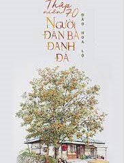 Thập Niên 70: Người Đàn Bà Đanh Đá