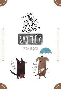 Thư Ký Lâm Sao Thế?