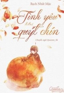 Tình Yêu Khi Quýt Chín