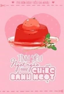Tình Yêu Ngọt Ngào Như Chiếc Bánh