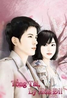 Tổng Tài, Ly Hôn Đi!