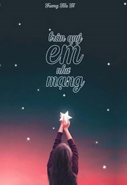 Trân Quý Em Như Mạng