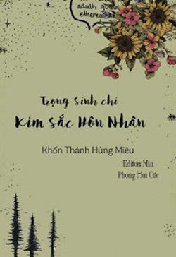 Trọng Sinh Chi Kim Sắc Hôn Nhân