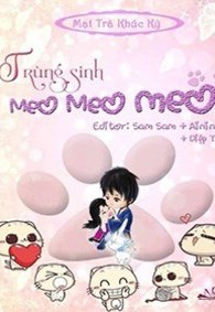 Trùng Sinh Meo Meo Meo