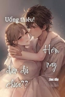 Uông Thiếu! Hôm Nay Điên Đủ Chưa??