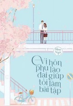 Vị Hôn Phu Lão Đại Lại Giúp Tôi Làm Bài Tập