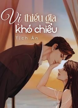 Vị Thiếu Gia Khó Chiều