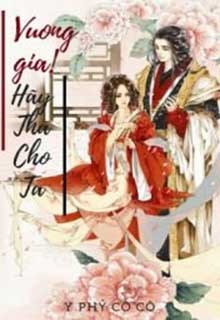 Vương Gia Xin Hãy Chờ Ta Lớn! (Tâm Ý Thành)