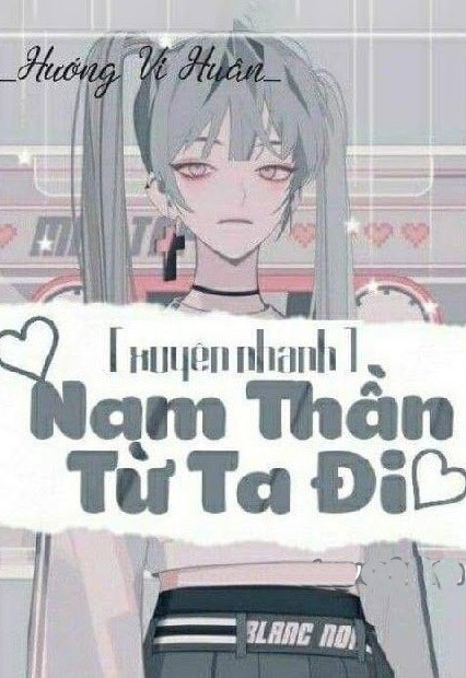 Xuyên Nhanh: Nam Thần Từ Ta Đi